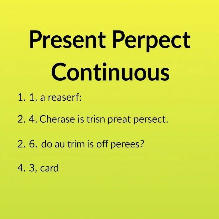 Present Perfect Continuous Tense