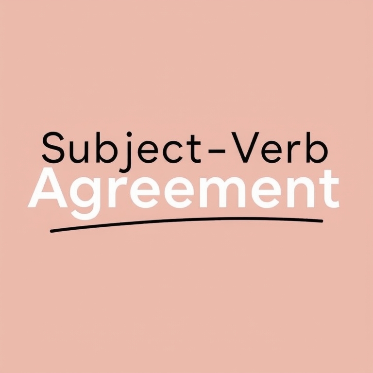 Subject-Verb Agreement